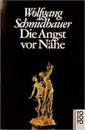 Schmidbauer - Die Angst vor Nähe