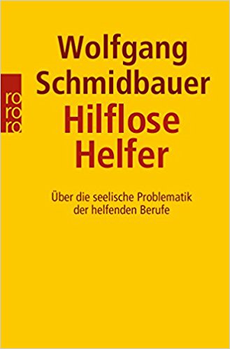 Schmidbauer - Hilflose Helfer